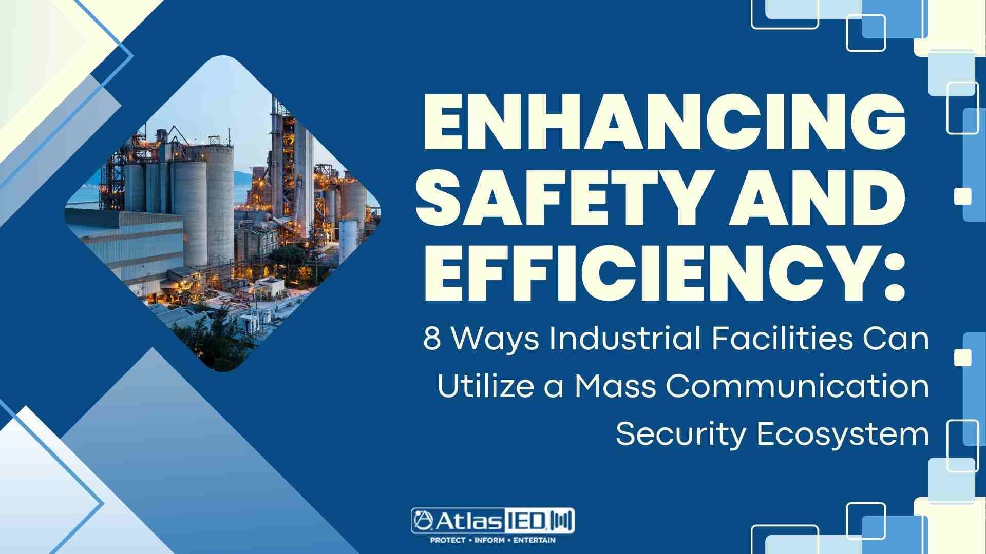 Industrial facilities using AtlasIED mass communication security system for safety and efficiency in blue background