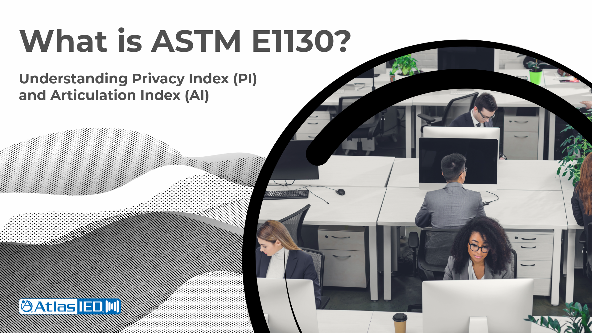 What Is ASTM E1130 and How Does It Measure Speech Privacy?