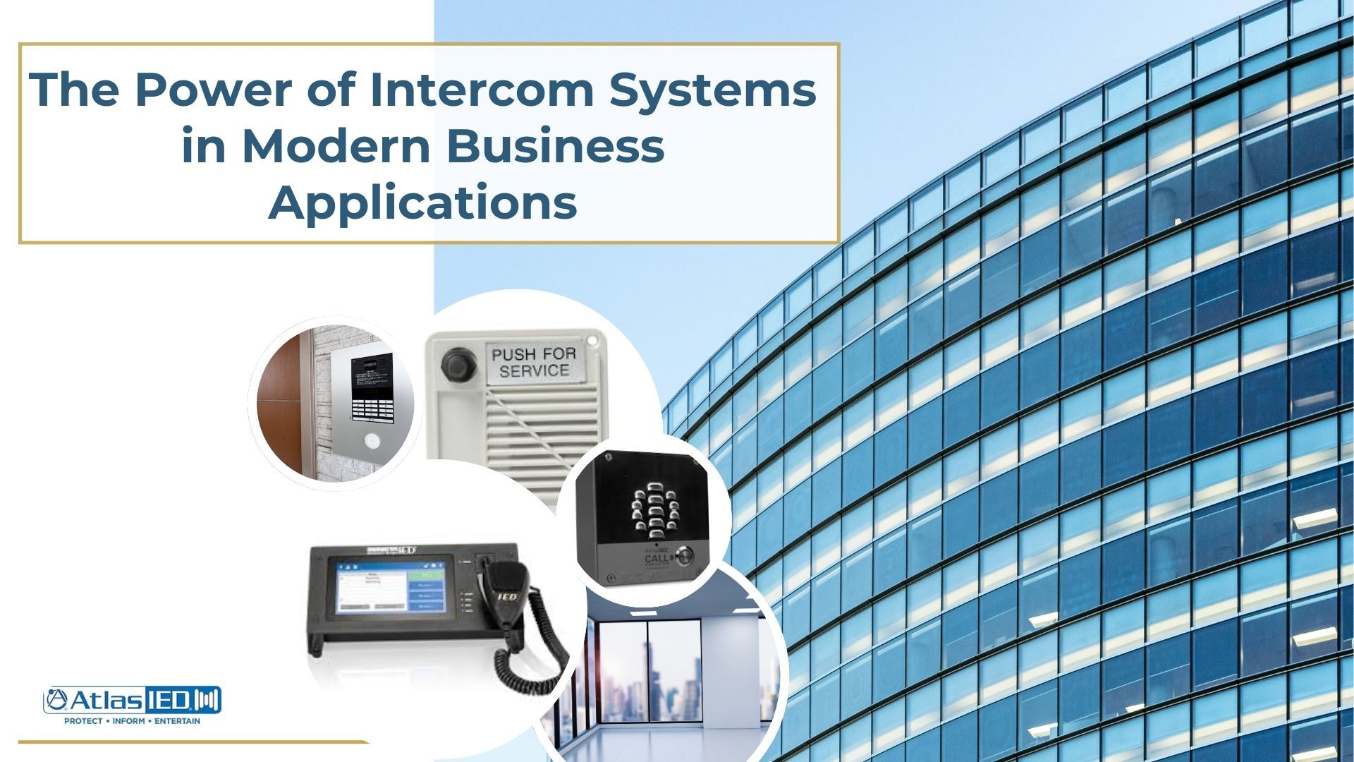 Intercom systems in modern business applications featuring various devices, including a digital screen intercom, keypad access & push-for-service button, with a modern office building